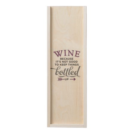 Wine Quote On Wood Wine Gift Box