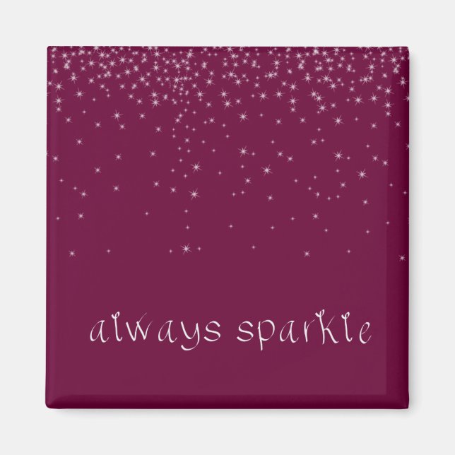 Wine Red Always Sparkle Inspirational Quote Magnet (Front)