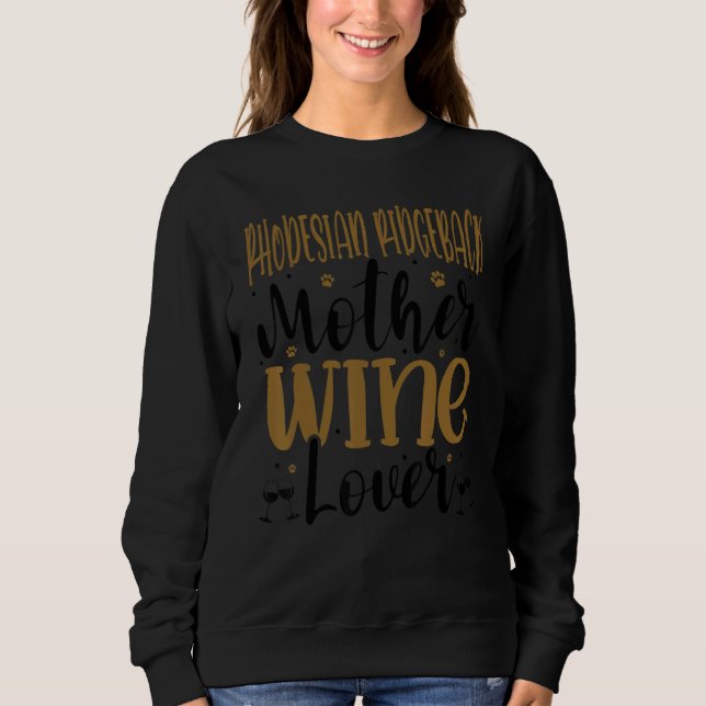 Wine  Rhodesian Ridgeback Mother Sweatshirt (Front)