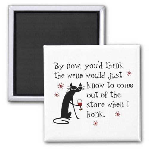Wine Should Know Funny Quote with Cat Magnet