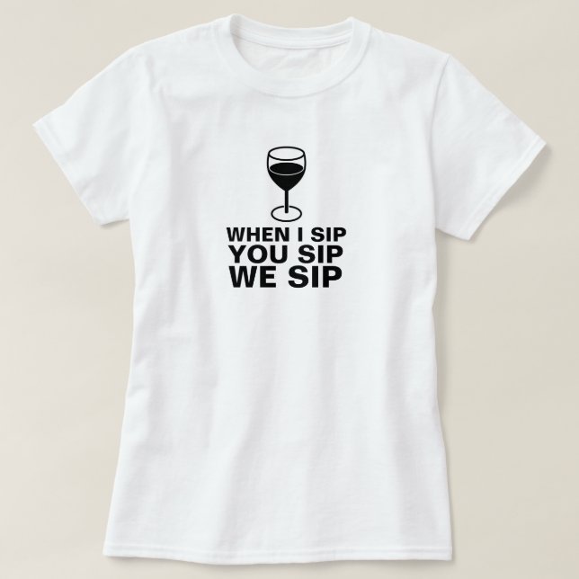WINE SIP SHIRT (Design Front)
