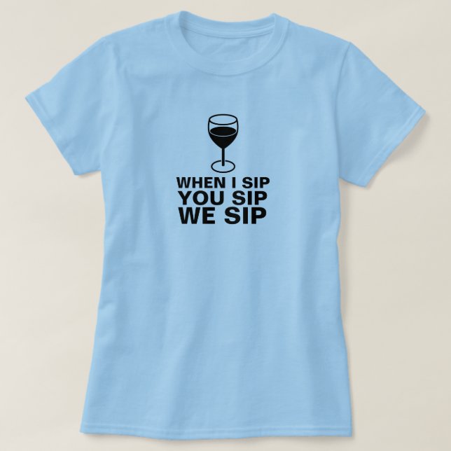 WINE SIP SHIRT (Design Front)