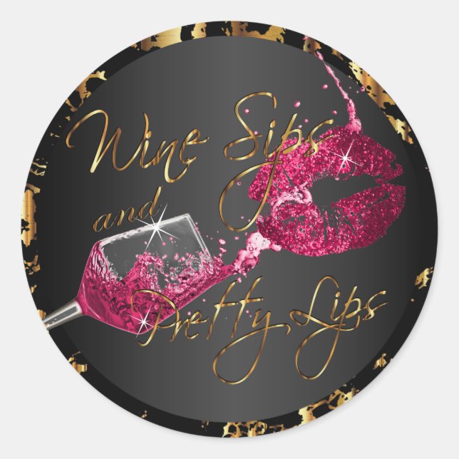 Wine Sips and Pretty Lips - Dark Pink Classic Round Sticker (Front)