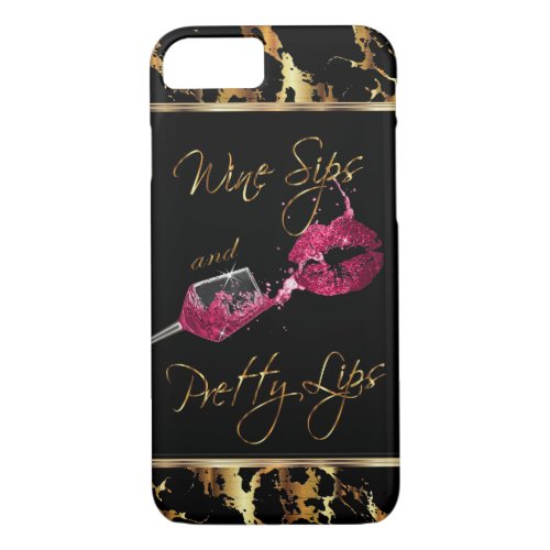 Wine Sips and Pretty Lips _ Pink iPhone 87 Case