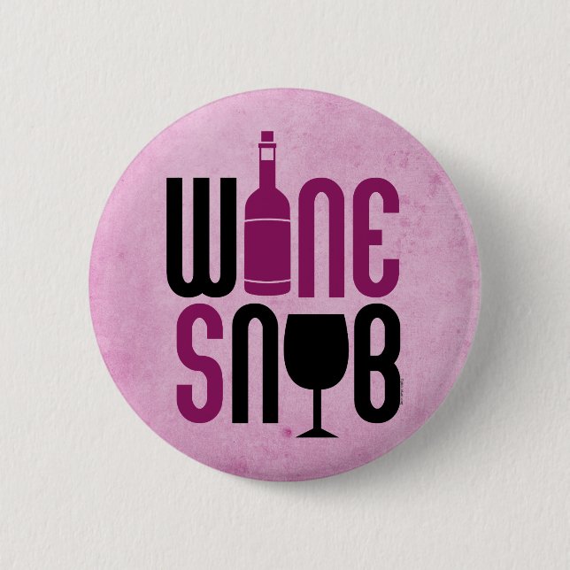 Wine Snob Pinback Button (Front)