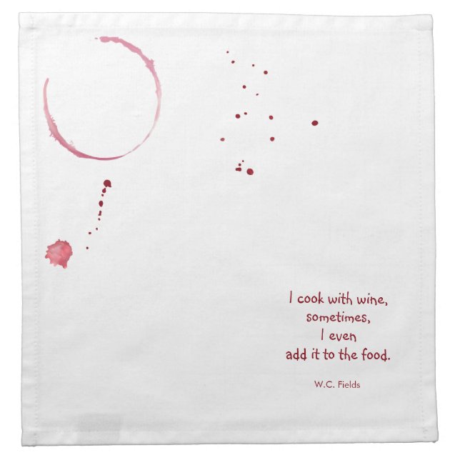 Wine Stained Funny W.C. Fields Quote Stains Cloth Napkin (Front)