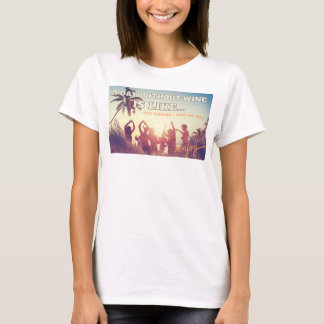 Wine & Sunshine Vibes! Get Ready to Beach Party!" T-Shirt