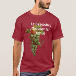 Wine T Shirt Beaujolais Nouveau Est Arrive at Zazzle