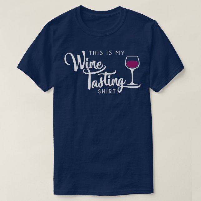 Wine Tasting Funny Cute Drinking Wine Lover Gift  T-Shirt (Design Front)