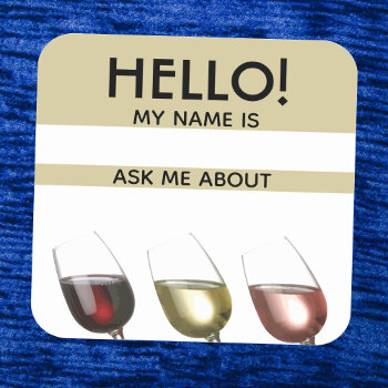 Wine Tasting Hello Name Tag Ask Me About by Sideview at Zazzle