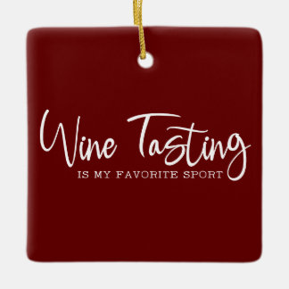 Wine Tasting is my Favorite Sport Acrylic Ornament