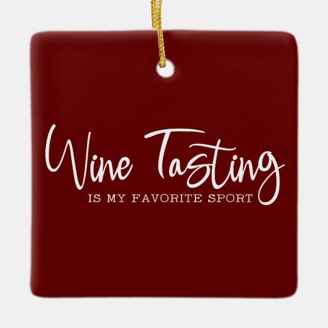 Wine Tasting is my Favorite Sport Acrylic Ornament (Front)