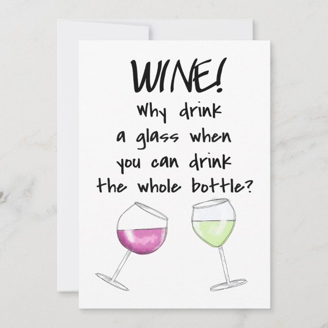 Wine Tasting Party Funny Saying Drink Bottle Invitation (Front)