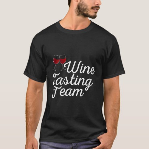 Wine Tasting Team Wining Cork Vino Drinking Red Wh T_Shirt
