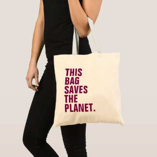 Wine tone "This bag saves the planet" tote bag