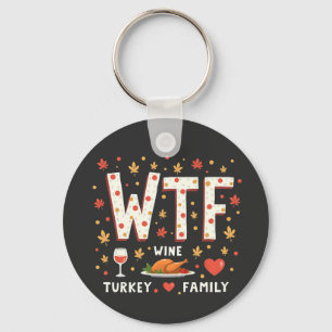 WIne Turkey Family Funny Thanksgiving  Keychain