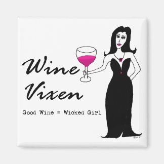 Wine Vixen "Good Wine = Wicked Girl" Magnet