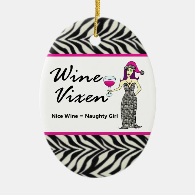 Wine Vixen "Nice & Naughty" Wicked Zebra Print Ceramic Ornament (Front)