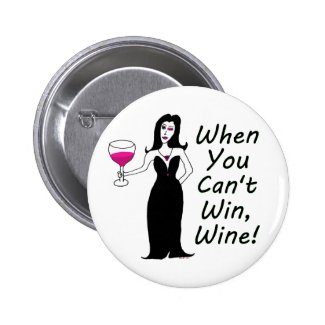Wine Vixen Simply Wicked When You Can't Win, Wine Pinback Buttons