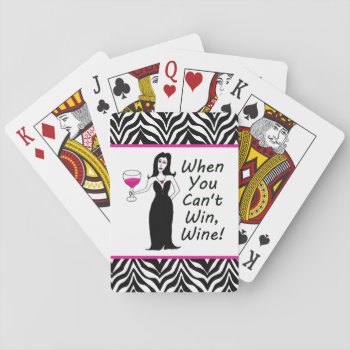 Wine Vixen When You Can't Win  Wine Playing Cards by Victoreeah at Zazzle