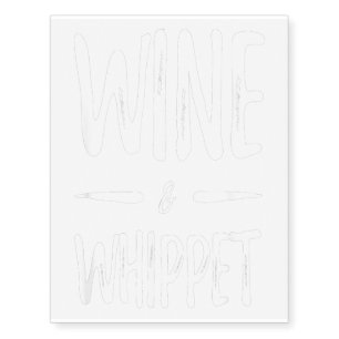 Wine Whippet Funny Dog Mom Gift Idea Temporary Tattoos