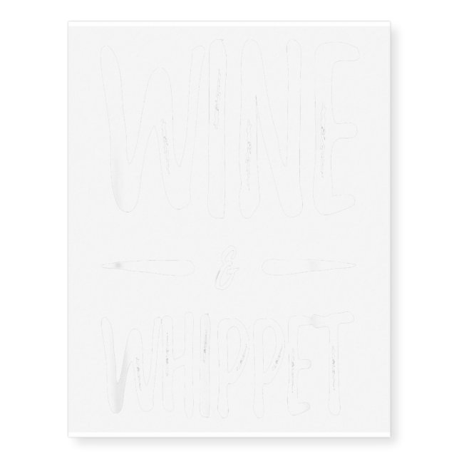 Wine Whippet Funny Dog Mom Gift Idea Temporary Tattoos (Front)