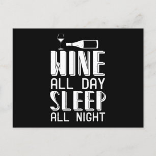 Wine - Wine All Day Sleep All Night Postcard