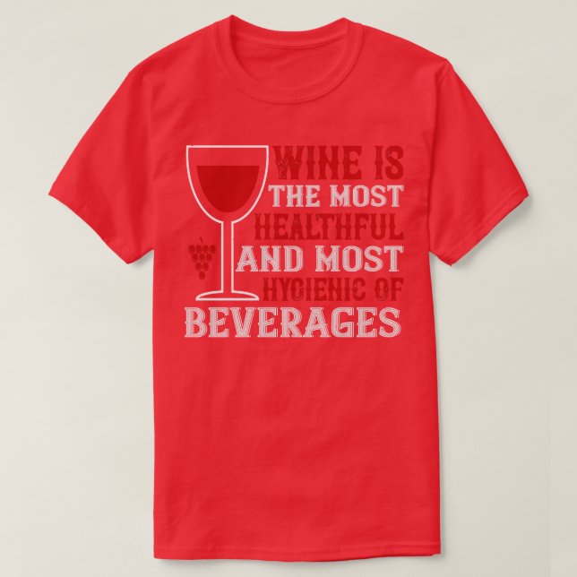 Wine Wine Is Most Healthful Of Beverages T-Shirt (Design Front)