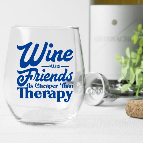 Wine With Friends Wine Stemless Glass