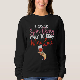 Wine Workout Spin Class Indoor Spinning Cycling Sp Sweatshirt