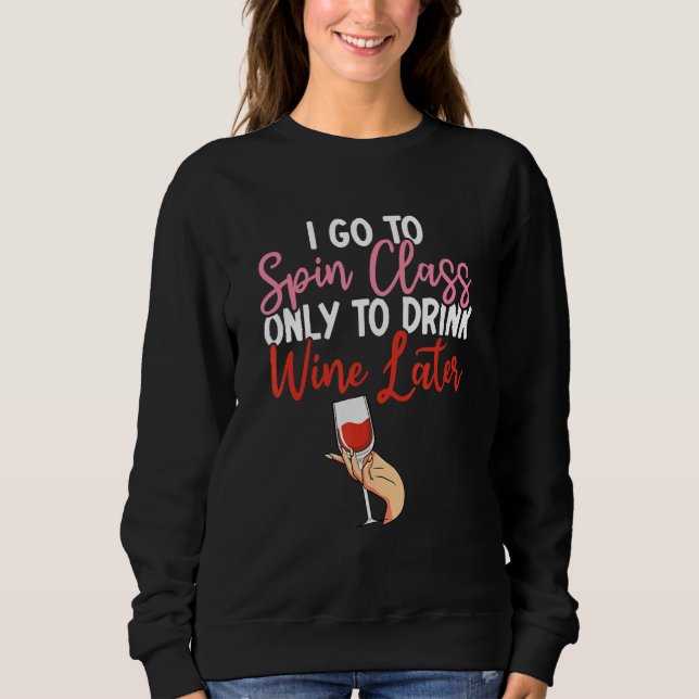 Wine Workout Spin Class Indoor Spinning Cycling Sp Sweatshirt (Front)