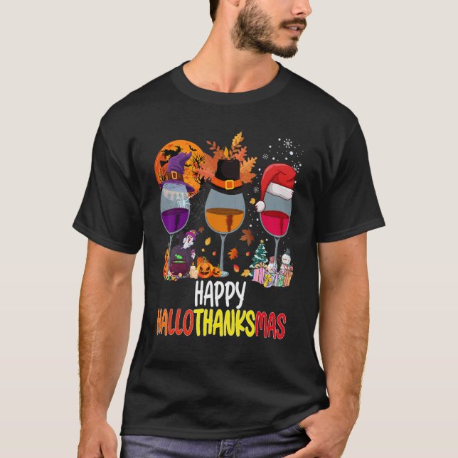 Wines Glass Thankgiving  Happy Hallothanksmas 2 T-Shirt (Front)