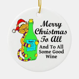 Winey Cat Christmas "...And To All Some Good Wine" Ceramic Ornament