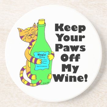 Winey Cat "keep Your Paws Off My Wine" Coaster by Victoreeah at Zazzle