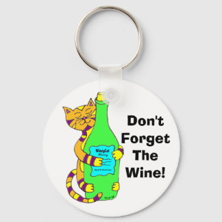 Wineycat "Don't Forget The Wine!" Keychain