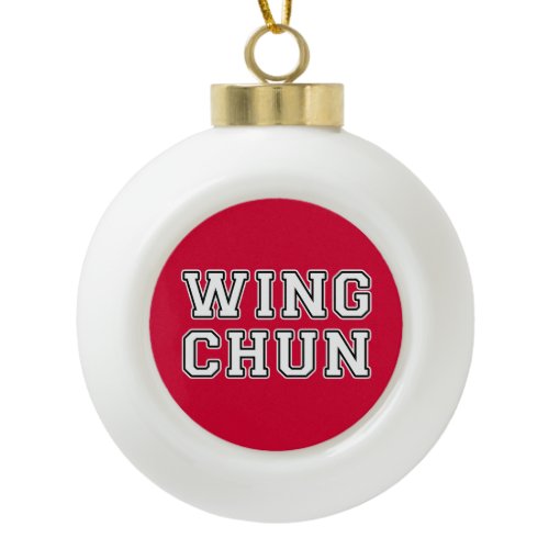 Wing Chun Ceramic Ball Christmas Ornament