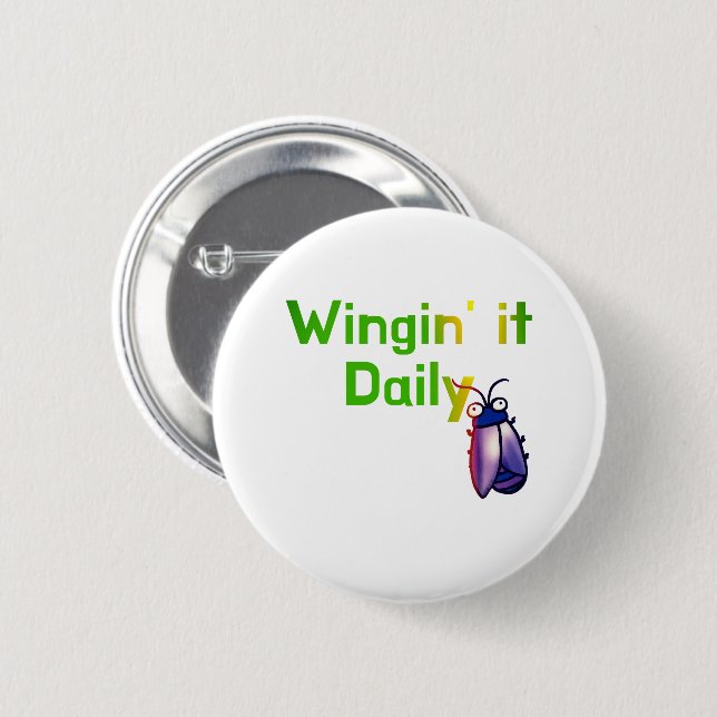 Wingin It Daily Funny Bug Humor Button (Front & Back)