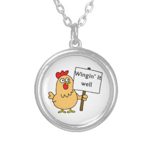 Wingin it Well Funny Chicken Holding a Sign  Silver Plated Necklace