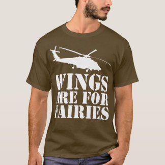 Wings Are For FairiesAvitation Aviator Helicopter  T-Shirt