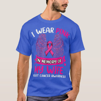 Wings Breast Cancer , I Wear Pink In Memory Of My T-Shirt