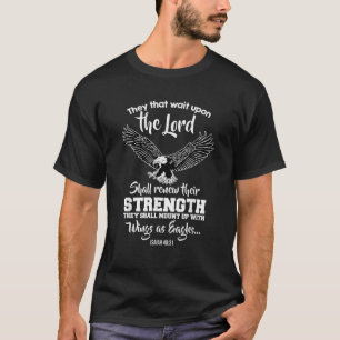 Wings Like Eagles Isaiah 40 31 Christian Message T-Shirt