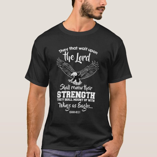 Wings Like Eagles Isaiah 40 31 Christian Message   T-Shirt (Front)