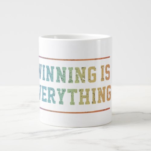 wining is every  giant coffee mug