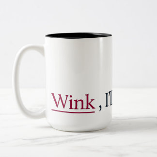 Wink, I’ll do the rest! Two-Tone Coffee Mug