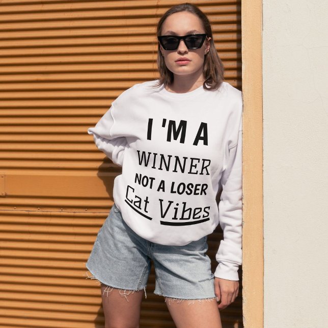 Winner Cat Vibes Funny Modern Quote Personalized Sweatshirt (Creator Uploaded)