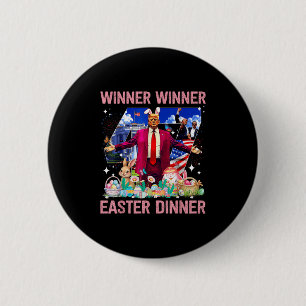 Winner Easter Dinner Trump Bunny Hunt Eggs Happy E Button