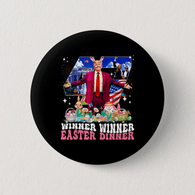 Winner Easter Dinner Trump Bunny Hunt Eggs Happy E Button (Front)