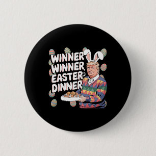 Winner Easter Dinner Trump Bunny Hunt Eggs Happy E Button