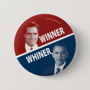 Winner or Whiner Romney Vs Obama Button