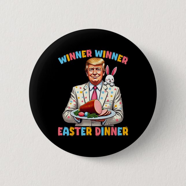 Winner Wiiner Easter Dinner Trump Easter Funny For Button (Front)